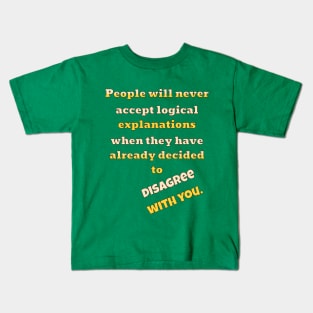 People Will Disagree With You Kids T-Shirt